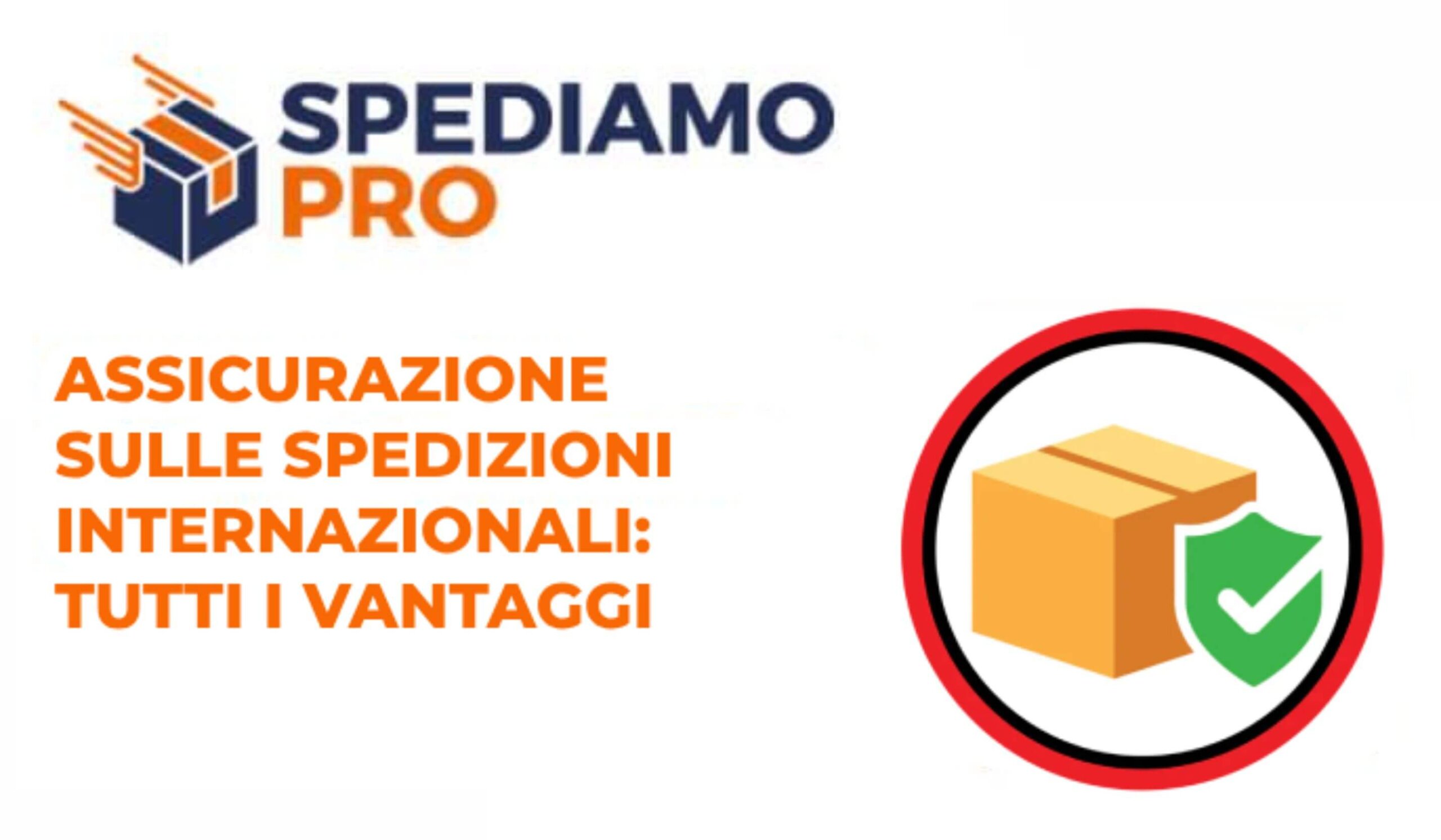 Assicurazione sulle spedizioni internazionali: tutti i vantaggi