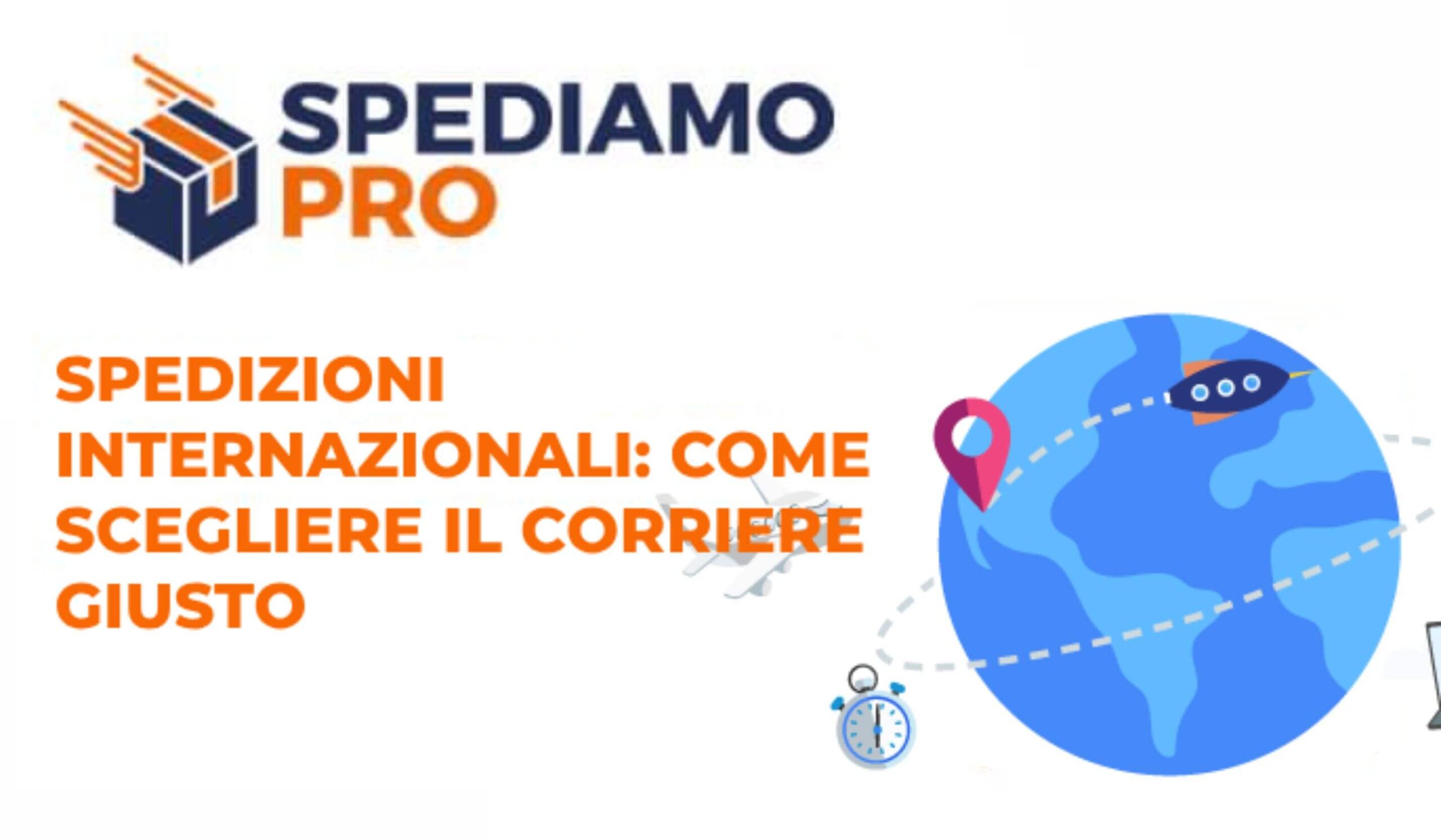 Spedizioni Internazionali: come scegliere il corriere giusto
