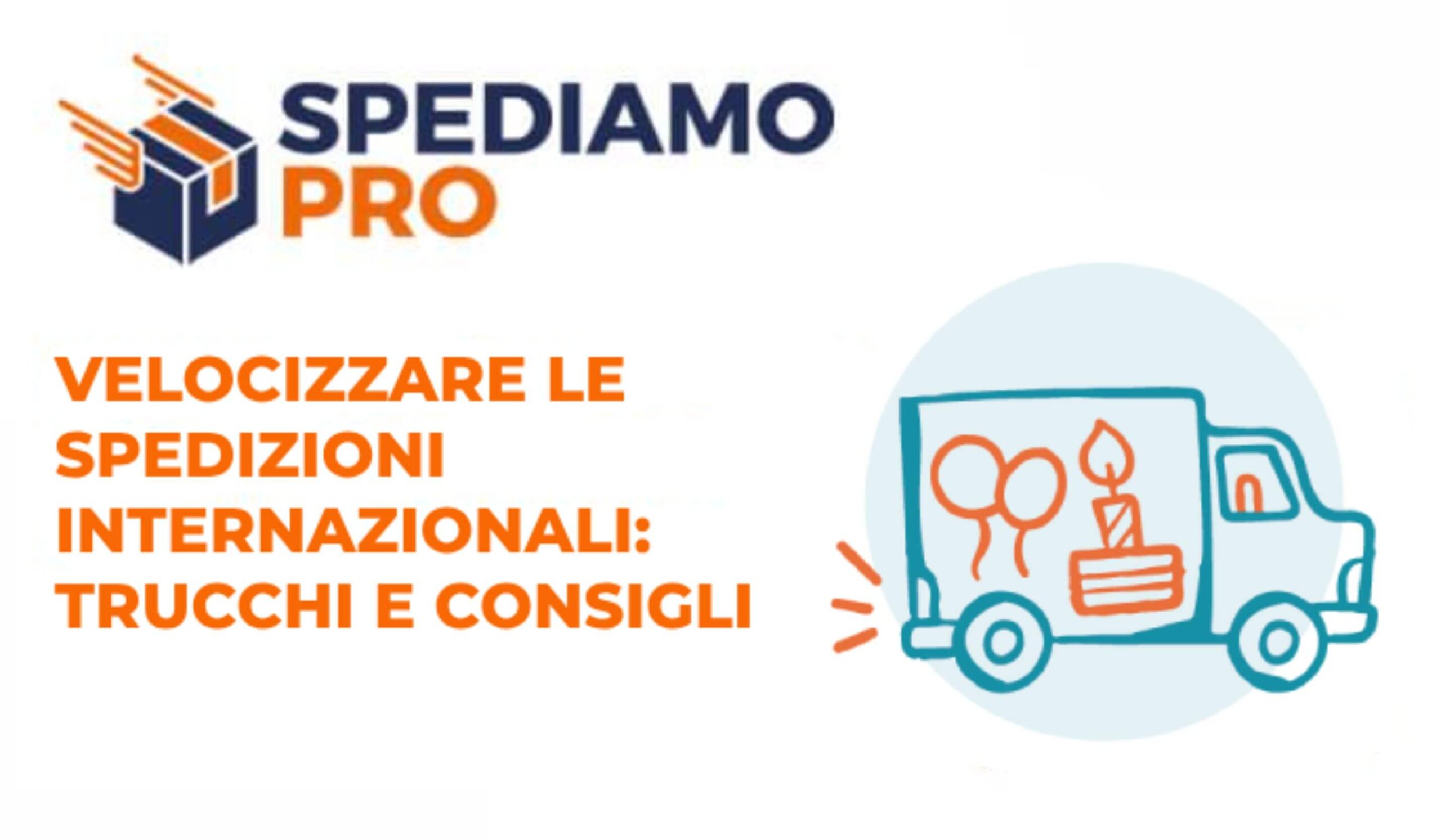 Velocizzare le spedizioni internazionali: trucchi e consigli utili