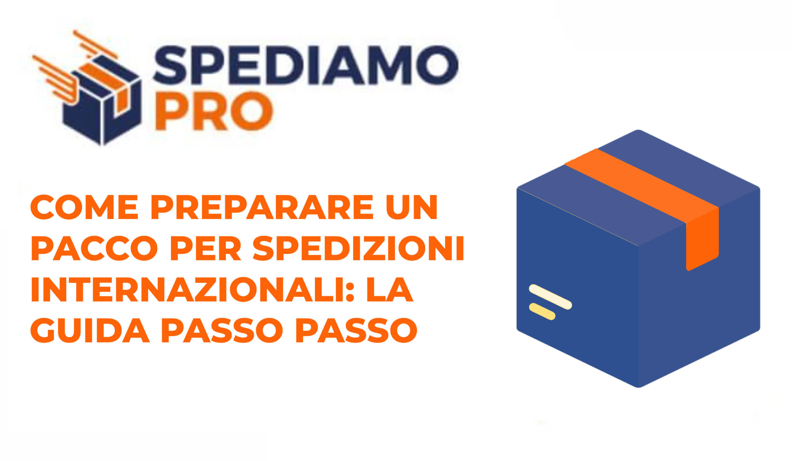 Come preparare un pacco per spedizioni internazionali: la guida passo passo
